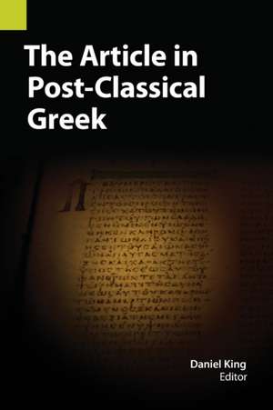 The Article in Post-Classical Greek de Daniel King