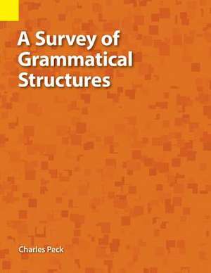 A Survey of Grammatical Structures de Peck, Charles W.