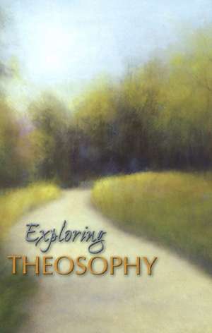 Exploring Theosophy de Theosophical Society