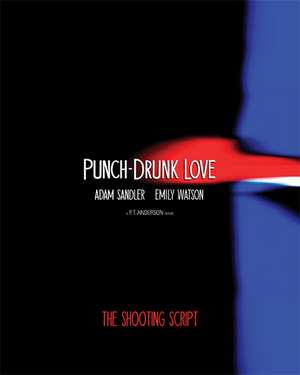 Punch-Drunk Love: The Shooting Script de Paul Thomas Anderson