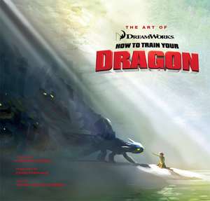 The Art of How to Train Your Dragon de Tracey Miller-Zarneke