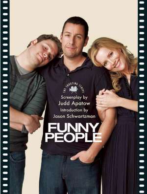 Funny People: The Shooting Script de Judd Apatow