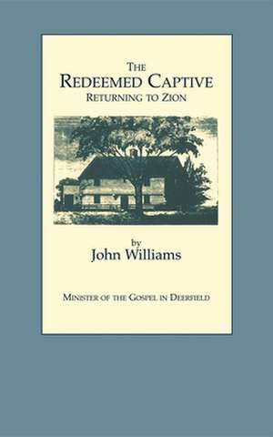 The Redeemed Captive Returning to Zion de John Williams