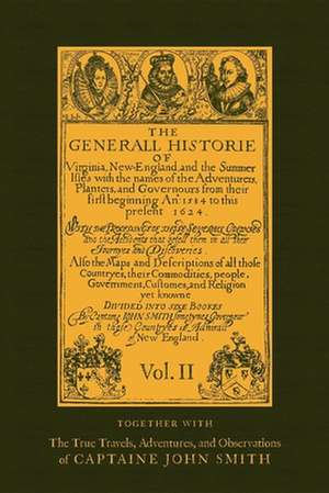 Generall Historie of Virginia Vol 2: New England & the Summer Isles de John Smith