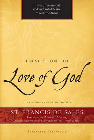 Treatise on the Love of God de Francisco De Sales