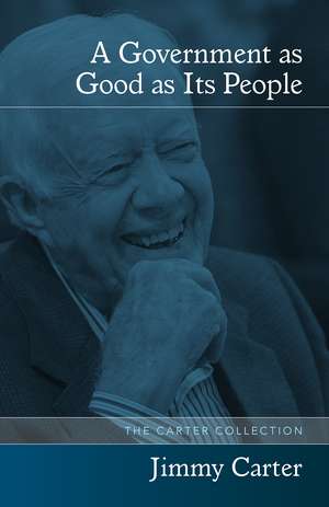 A Government as Good as Its People de Jimmy Carter