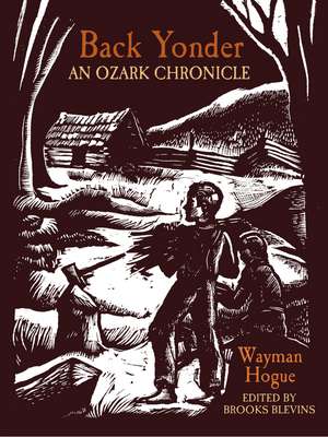 Back Yonder: An Ozark Chronicle de Charles Wayman Hogue