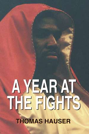 A Year at the Fights de Thomas Hauser