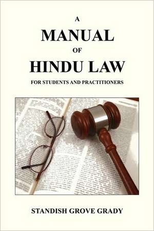 A Manual of Hindu Law de Standish Grove Grady