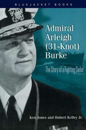 Admiral Arleigh (31-Knot) Burke de Ken Jones