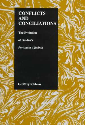 Conflicts and Conciliations: The Evolution of Galdos's "Fortuna y Jacinta" de Geoffrey Ribbans