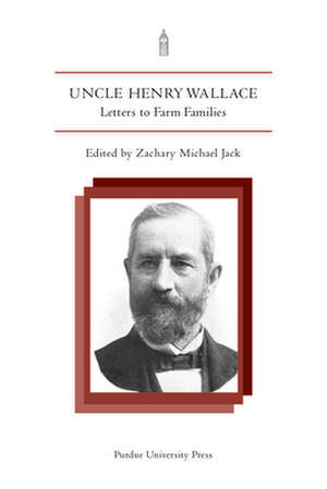 Uncle Henry Wallace: Letters to Farm Families de Henry Wallace