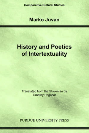 HIST & POETICS OF INTERTEXUALI de Marko Juvan