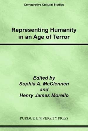 Representing Humanity in an Age of Terror de Sophia A. McClennen