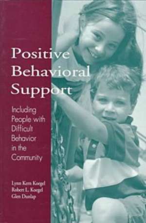 Positive Behavioral Support de Lynn Kern Koegel