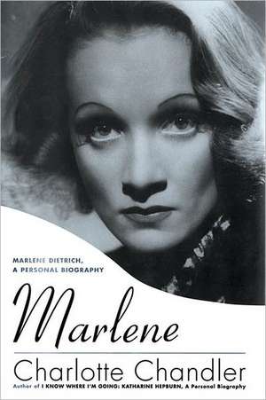 Marlene: Marlene Dietrich, a Personal Biography de Charlotte Chandler