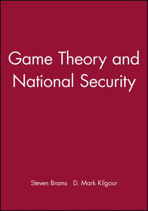 Game Theory and National Security de SJ Brams