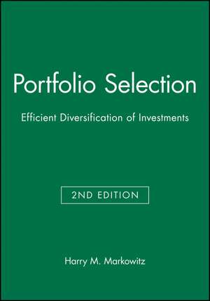 Portfolio Selection – Efficient Diversification of Investments 2e de HM Markowitz