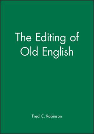 The Editing of Old English de FC Robinson