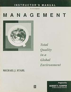 Management – Total Quality in A Global Environment Instructor′s Manual de MJ Stahl