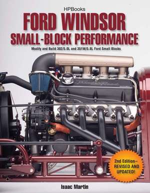 Ford Windsor Small-Block Performance de Isaac Martin