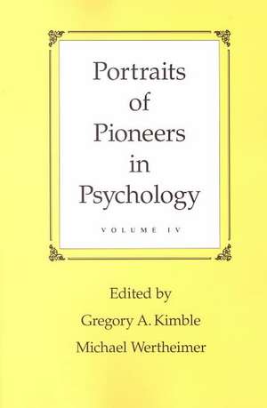 Portraits of Pioneers in Psychology, Volume IV de Charlotte White