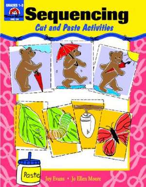 Sequencing: Cut and Paste Activities Grades K-1 de Jo Ellen Moore