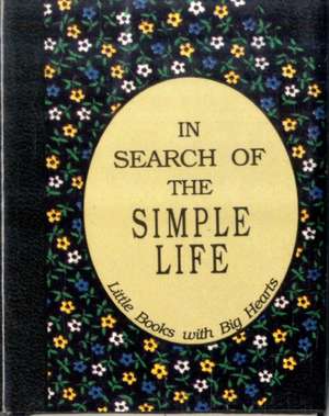 In Search of the Simple Life de David Grayson