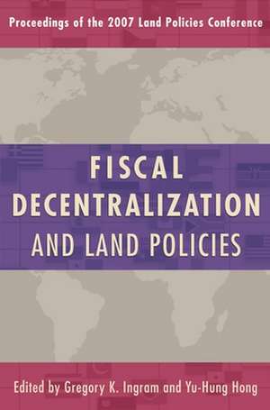 Fiscal Decentralization and Land Policies de Gregory K. Ingram