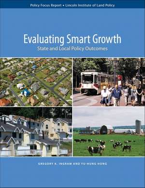 Evaluating Smart Growth – State and Local Policy Outcomes de Gregory K. Ingram