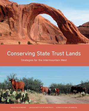 Conserving State Trust Lands – Strategies for the Intermountain West de Susan Culp