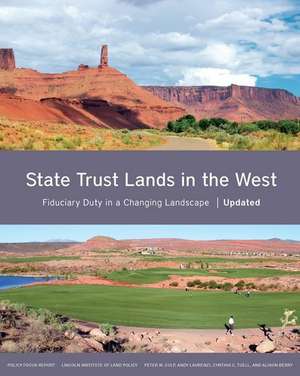 State Trust Lands in the West – Fiduciary Duty in a Changing Landscape de Peter W. Culp