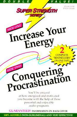 Increase Your Energy + Conquer Procrastination de Bob Griswold