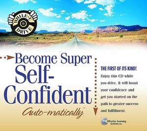 Become Super Self-Confident Auto-Matically de Bob Griswold