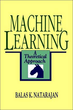 Machine Learning: A Theoretical Approach de Balas K. Natarajan