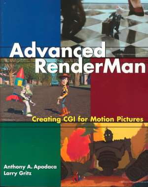 Advanced RenderMan: Creating CGI for Motion Pictures de Anthony A. Apodaca