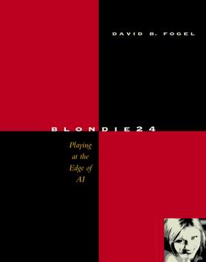 Blondie24: Playing at the Edge of AI de David B. Fogel