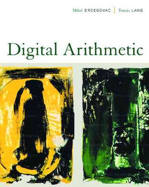 Digital Arithmetic de Milos D. Ercegovac