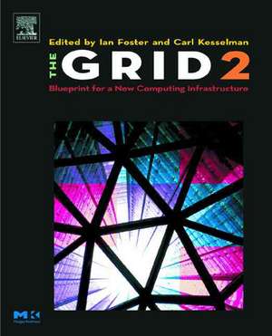 The Grid 2: Blueprint for a New Computing Infrastructure de Ian Foster