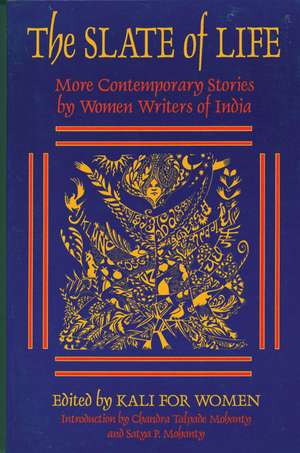 The Slate of Life: More Contemporary Stories by Women Writers of India de Laura Kalpakian