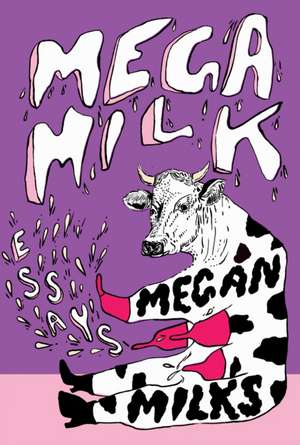 Mega Milk de Milks Megan