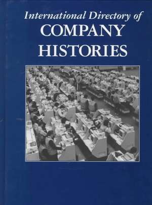 International Directory of Company Histories de Rickford Grant