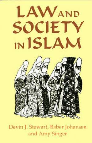 Law and Society in Islam de Devin J. Stewart