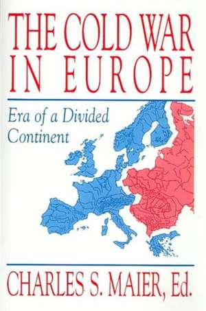 The Cold War in Europe de Charles S. Maier