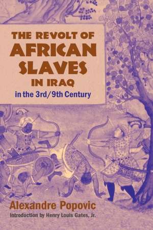 The Revolt of African Slaves in Iraq de Alexandre Popovic