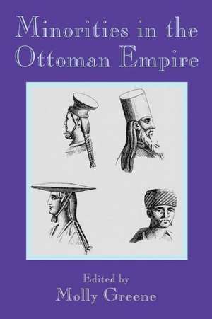 Minorities in the Ottoman Empire de Molly Greene