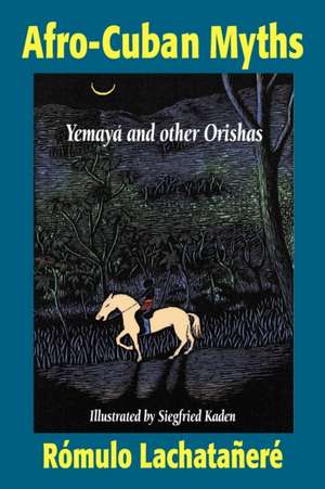 Afro-Cuban Myths de Rómulo Lachatañeré