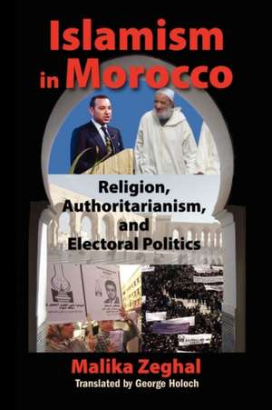 Islamism in Morocco de Malika Zeghal