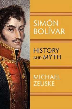 Simon Bolivar de Michael Zeuske