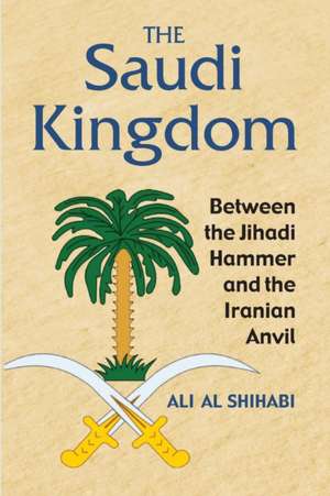 The Saudi Kingdom de Ali Al Shihabi